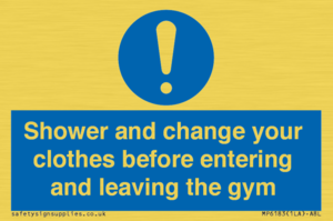 Shower and change your clothes before entering and leaving the gym